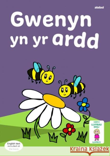 Llyfrau Hwyl Magi Ann: Gwenyn yn yr Ardd Mena Evans Mena Evans  9781801063531 Atebol Cyfyngedig