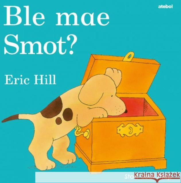 Cyfres Smot: Ble Mae Smot? Eric Hill 9781801063968