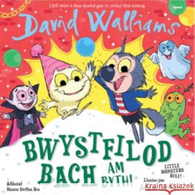 Bwystfilod Bach am Byth! / Little Monsters Rule! David Walliams 9781801064361