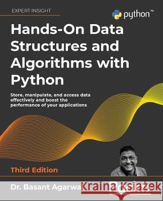 Hands-On Data Structures and Algorithms with Python - Third Edition Agarwal, Basant 9781801073448