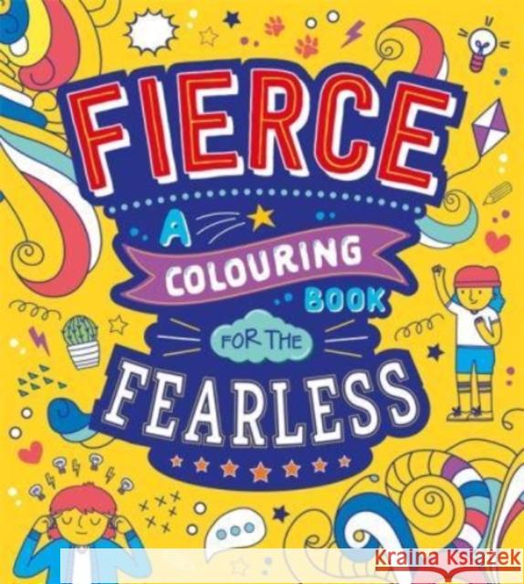 Fierce: A Colouring Book for the Fearless Autumn Publishing 9781801080897 Bonnier Books Ltd