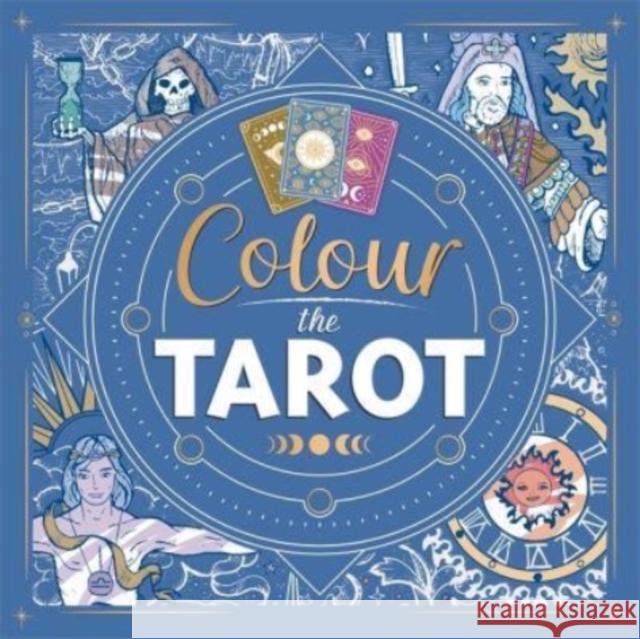 Colour the Tarot Igloo Books Ltd 9781801083607 Bonnier Books Ltd