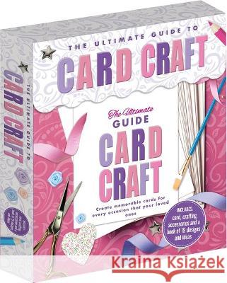 The Ultimate Guide To Card Craft Igloo Books   9781801085458 Igloo Books Ltd