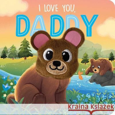 I Love You, Daddy: Finger Puppet Board Book Igloobooks                               Kathryn Inkson 9781801087100 Igloo Books