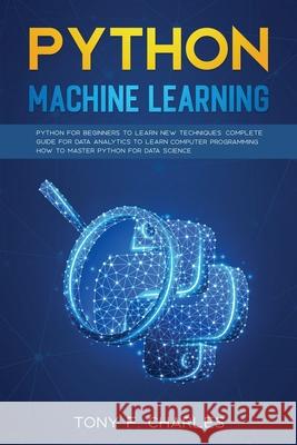 python machine learning Tony F. Charles 9781801098014 Tony F. Charles