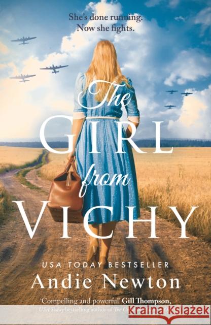 The Girl from Vichy Andie Newton 9781801100458 Bloomsbury Publishing PLC