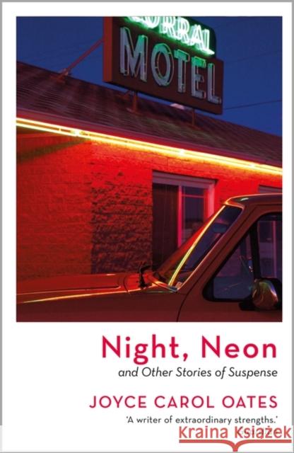 Night, Neon Joyce Carol Oates 9781801104647
