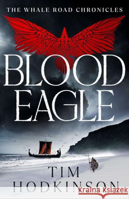 Blood Eagle Tim Hodkinson 9781801105422 Bloomsbury Publishing PLC