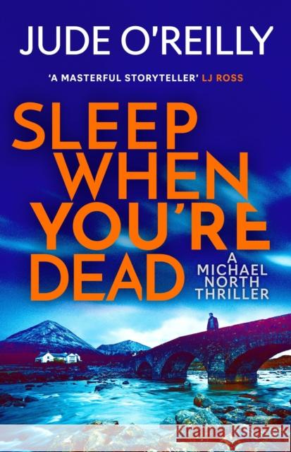 Sleep When You're Dead Jude O'Reilly 9781801109475 Head of Zeus