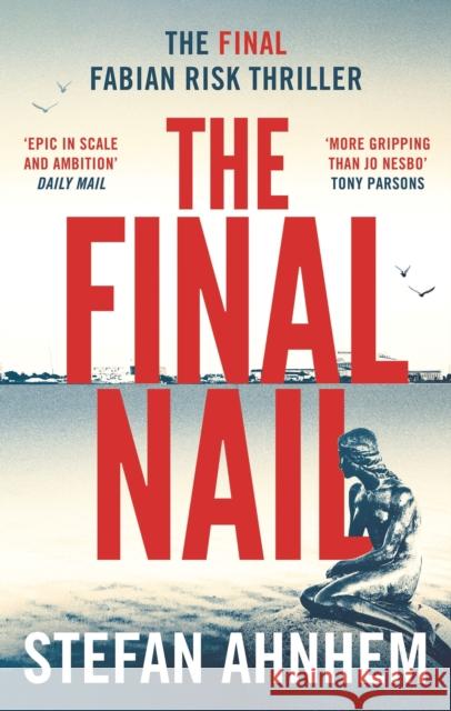 The Final Nail Stefan Ahnhem 9781801109956 Bloomsbury Publishing (UK)