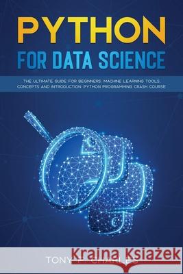 python for data science Tony F. Charles 9781801115995