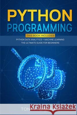 python programming Tony F Charles 9781801116015 Tony F. Charles