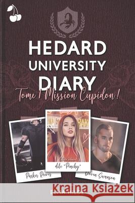 Hedard University Diary: Mission Cupidon ! Cherry Publishing Elma Hilde  9781801160537 Nielsen