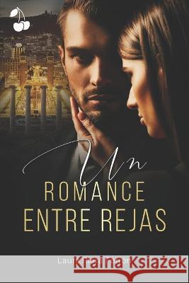 Un romance entre rejas Cherry Publishing Laura Riera Ferron  9781801160643 Nielsen