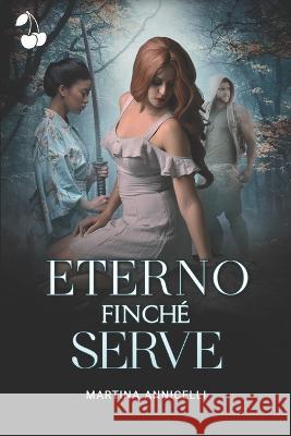 Eterno finché serve Publishing, Cherry 9781801161008