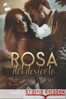 Rosa del desierto Cherry Publishing Daniela Carrascal Galvis  9781801161213 Nielsen