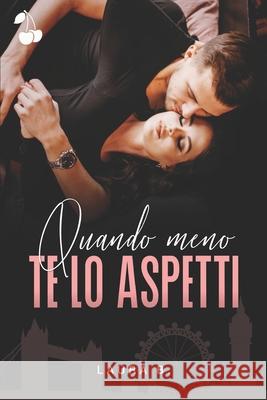 Quando meno te lo aspetti Cherry Publishing Laura B 9781801162401 Cherry Publishing