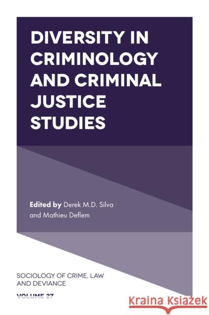 Diversity in Criminology and Criminal Justice Studies Derek M. D. Silva Mathieu Deflem 9781801170024