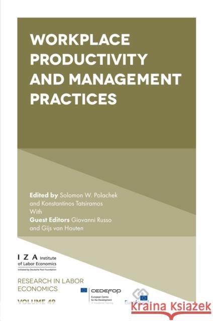Workplace Productivity and Management Practices Solomon W. Polachek Giovanni Russo Konstantinos Tatsiramos 9781801176750 Emerald Publishing Limited