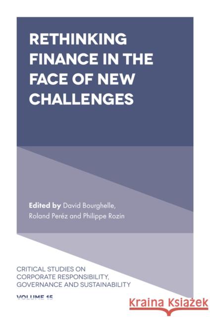 Rethinking Finance in the Face of New Challenges David Bourghelle Roland P 9781801177894 Emerald Publishing Limited
