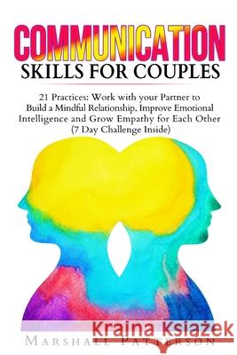 Communication Skills for Couples Marshall Patterson 9781801206457 Eva Publishing Ltd