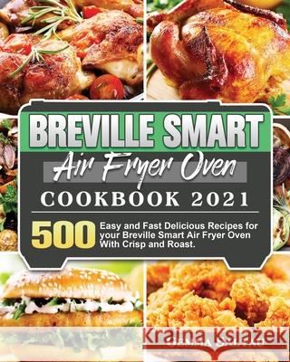 Breville Smart Air Fryer Oven Cookbook 2021 Gemma Saltau   9781801245487 Gemma Saltau