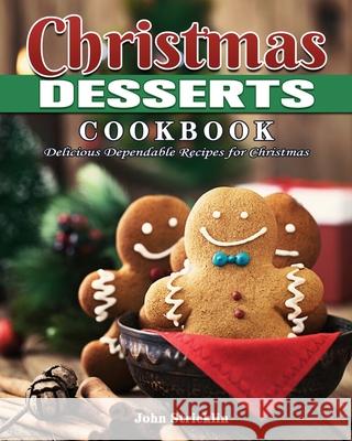 Christmas Desserts Cookbook John Stricklin 9781801249447 John Stricklin