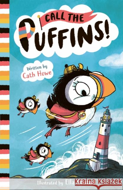 Call the Puffins: Book 1 Cath Howe 9781801300360 Welbeck Publishing Group