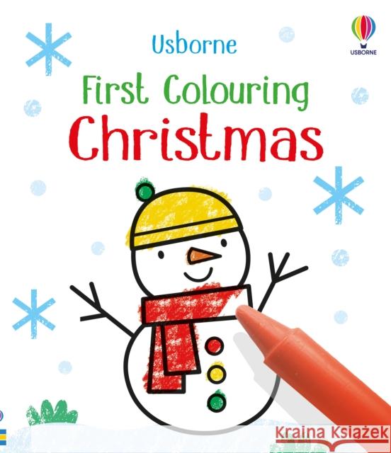 First Colouring Christmas KATE NOLAN KIRSTEEN 9781801312066 Usborne Publishing Ltd