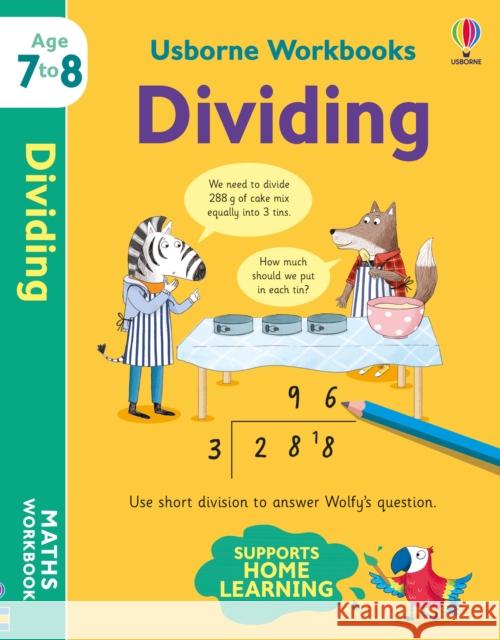 Usborne Workbooks Dividing 7-8 Holly Bathie 9781801313537 Usborne Publishing Ltd