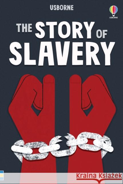 The Story of Slavery Sarah (EDFR) Courtauld 9781801314800 Usborne Publishing Ltd