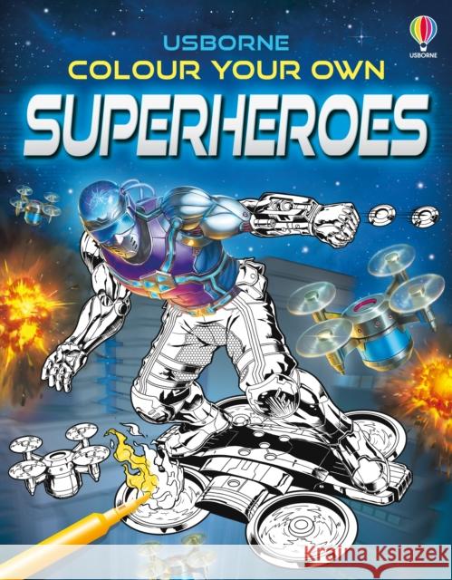 Colour Your Own Superheroes SIMON TUDHOPE 9781801315852 Usborne Publishing Ltd