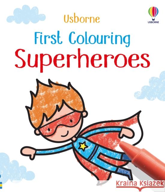 First Colouring Superheroes Kate Nolan 9781801319140 Usborne Publishing Ltd