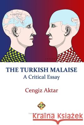 The Turkish Malaise - A Critical Essay Cengiz Aktar 9781801350761 Transnational Press London