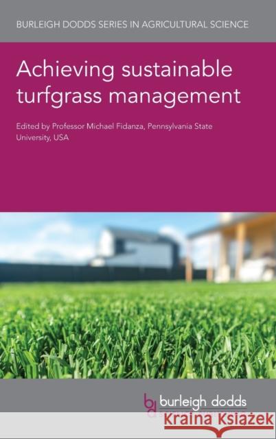 Achieving Sustainable Turfgrass Management  9781801460194 Burleigh Dodds Science Publishing Limited