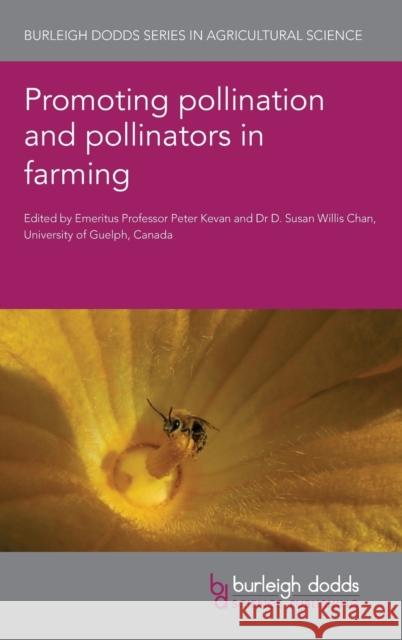 Promoting Pollination and Pollinators in Farming  9781801460989 Burleigh Dodds Science Publishing Limited