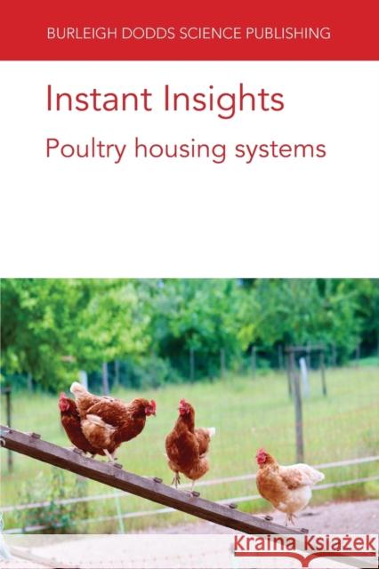 Instant Insights: Poultry Housing Systems Victoria Sandilands Deana R. Jones Ingrid d 9781801462211