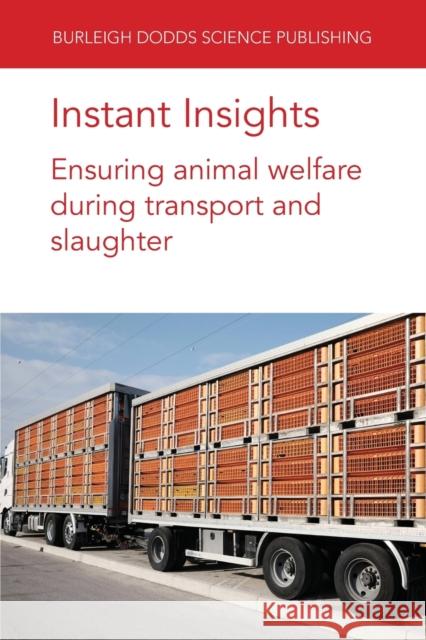Instant Insights: Ensuring animal welfare during transport and slaughter Shearer, Jan 9781801462235
