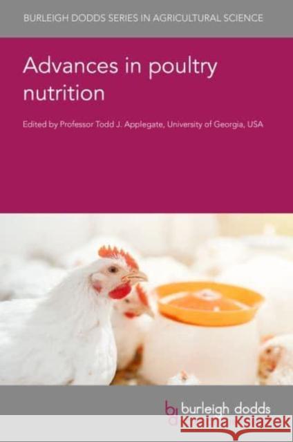 Advances in Poultry Nutrition  9781801467315 Burleigh Dodds Science Publishing Limited