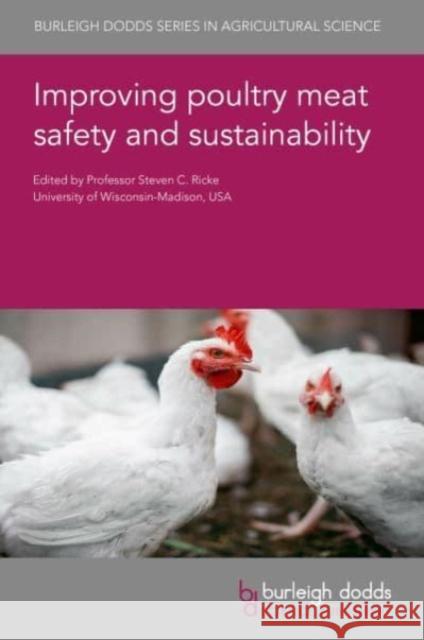 Improving Poultry Meat Safety and Sustainability  9781801467896 Burleigh Dodds Science Publishing Limited