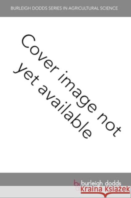 Advances in Improving the Safety and Quality of Eggs  9781801468756 Burleigh Dodds Science Publishing Limited