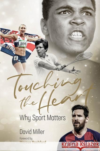 Touching the Heart: Why Sport Matters David Miller 9781801500128