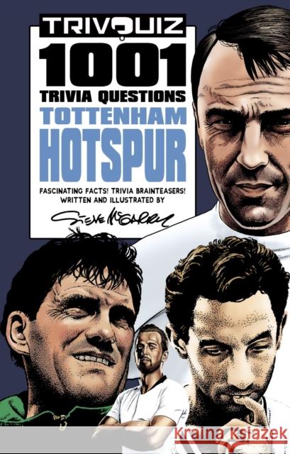 Trivquiz Tottenham Hotspur: 1001 Questions Steve McGarry 9781801500142