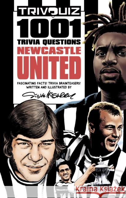 Trivquiz Newcastle United: 1001 Questions Steve McGarry 9781801500166