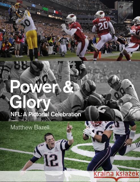 Power & Glory: NFL, 1970-2020 Matthew Bazell 9781801501590