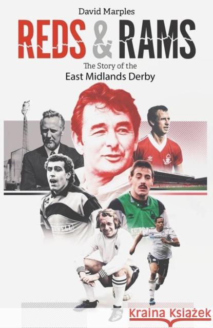 Reds and Rams: A Story of the East Midlands Derby MARPLES  DAVID 9781801501828