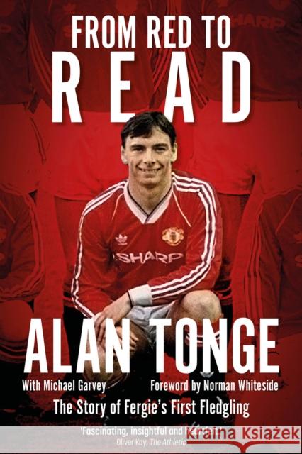 From Red to Read: The Story of Fergie's First Fledgling Michael Garvey 9781801506649