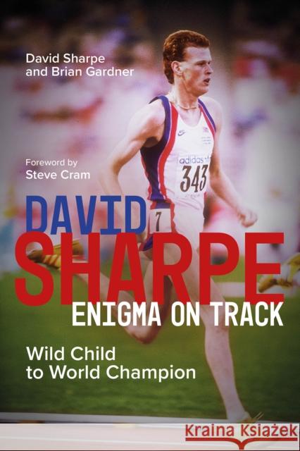 David Sharpe, Enigma on Track: Wild Child to World Champion  9781801506793 Pitch Publishing Ltd