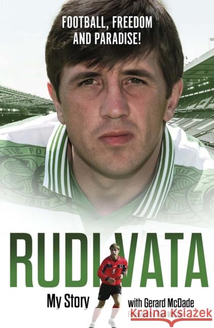 Football, Freedom and Paradise!: My Story by Rudi Vata Rudi Vata 9781801507394 Pitch Publishing Ltd