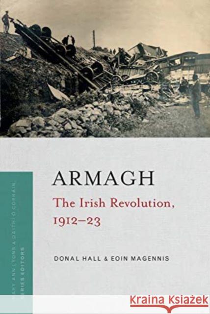 Armagh: The Irish Revolution 1912-23 Eoin Magennis 9781801510806 Four Courts Press Ltd